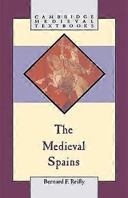 The Medieval Spains Cambridge Medieval Textbooks