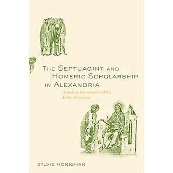 La Septuaginta y la erudición homérica en Alejandría: un estudio sobre la narración de la carta de Aristeas. Sylvie Honigman