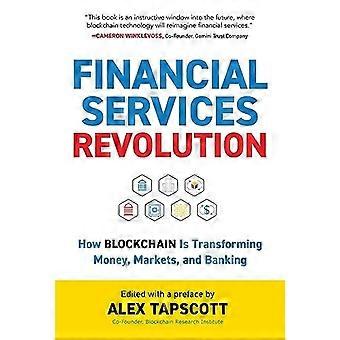 Financial Services Revolution: Hoe Blockchain geld, markten en bankwezen transformeert