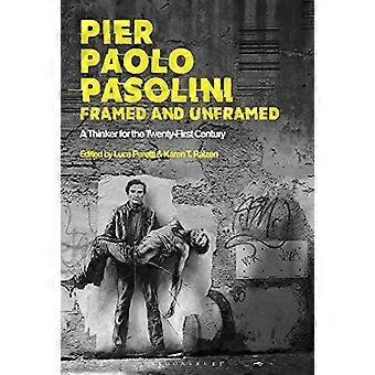 Pier Paolo Pasolini Innrammet og Uinnrammet En tenker for det tjueførste århundre - Bloomsbury Publishing PLC - Paperback - en bok