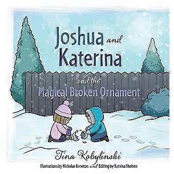 Joshua and katerina and the magical broken ornament