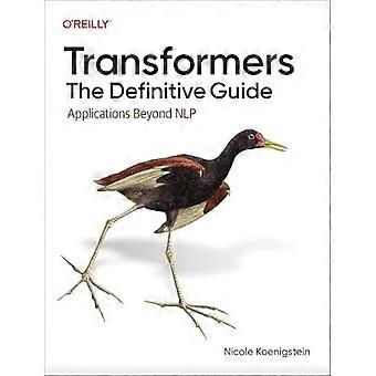 Transformers: Den definitive guiden: Bruksområder utover NLP