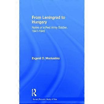 De Leningrado à Hungria: Notas de um Soldado do Exército Vermelho (1941-1946) - Evgenii D. Moniushko - Capa dura - Livro em inglês - História