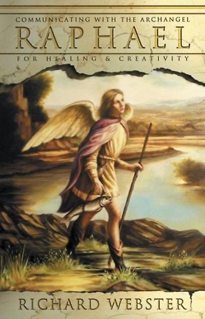 Raphael Communicating With The Archangel For Healing And Creativity by Richard Webster Paperback Book