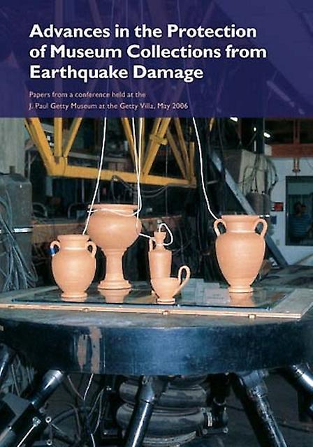 Advances In The Protection Of Museum Collections From Earthquake Damage Papers by . Podany Paperback Book