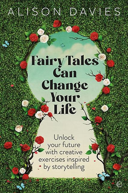Fairy Tales Can Change Your Life by Alison Davies Paperback Book