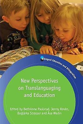 New Perspectives On Translanguaging And Education Paperback Book