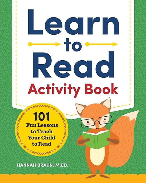 Learn To Read Activity Book 101 Fun Lessons To Teach Your Child To Read by Hannah Braun Paperback Book