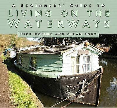 A Beginners' Guide to Living on the Waterways
