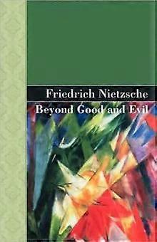 Beyond Good And Evil - Friedrich Nietzsche