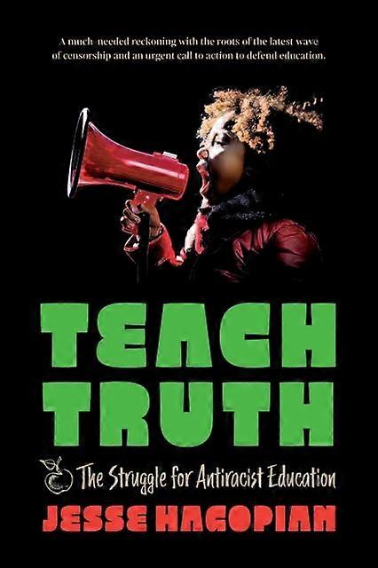 Teach Truth by Jesse Hagopian Paperback Book