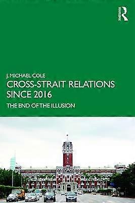 Cross-Strait Relations Since 2016
