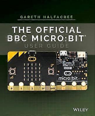The Official BBC micro:bit User Guide