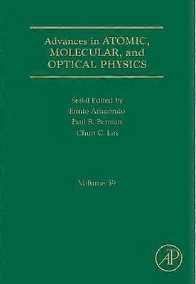 Advances in Atomic Molecular and Optical Physics Volume 59