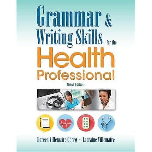 Grammar and Writing Skills forthe Health Professional