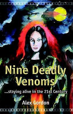 Nine Deadly Venoms Staying Alive in the 21st Century
