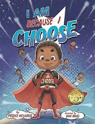 I Am Because I Choose