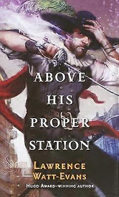 Above His Proper Station