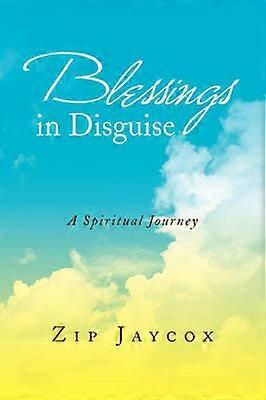 Bendiciones disfrazadas: un viaje espiritual