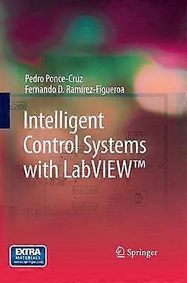Intelligent Control Systems with LabVIEW