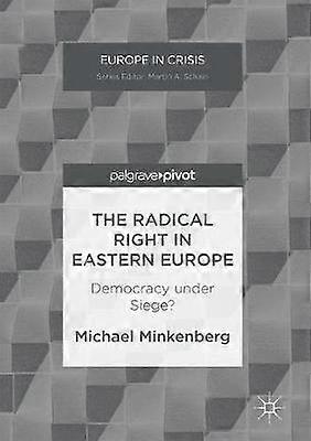 The Radical Right in Eastern Europe