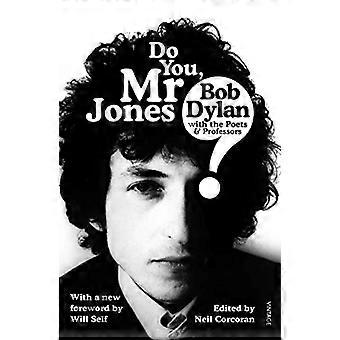 Do You Mr Jones? Bob Dylan with the Poets and Professors