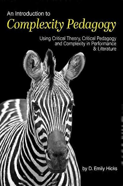An Introduction To Complexity Pedagogy by D. Emily Hicks Paperback Book