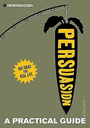 Introducing Persuasion A Practical Guide