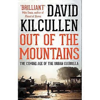 Out of the Mountains The Coming Age of the Urban Guerrilla