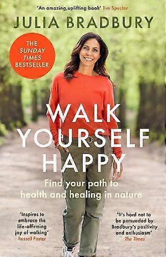 Walk Yourself Happy by Julia Bradbury Paperback