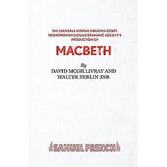 Farndale avenybostadhus Townswomen&s Skrå dramatiskt samhälle's Produktion av Macbeth (Tillförordnad upplaga)