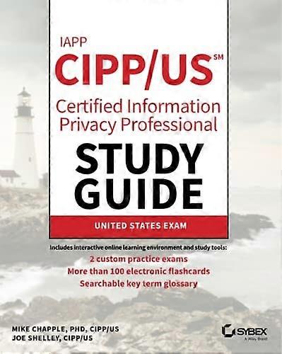 IAPP CIPP / US Certified Information Privacy Professional Study Guide