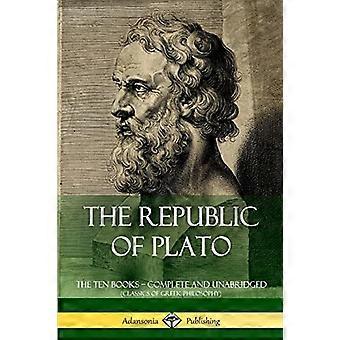 Republikken Platon: De ti bøger - komplette og uforkortede (klassikere i græsk filosofi)