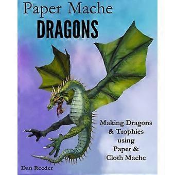Papier Mache Drachen: Machen Drachen & Trophäen mit Papier & Tuch Mache