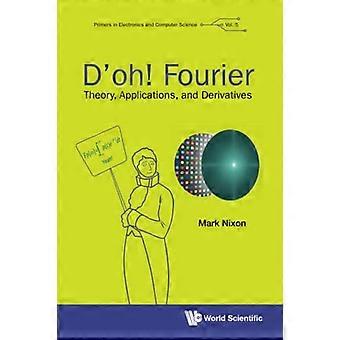D'oh! Fourier: teoria, - Zastosowania i - Pochodne (Elementarze - Elektronika I Informatyka - Nauka)