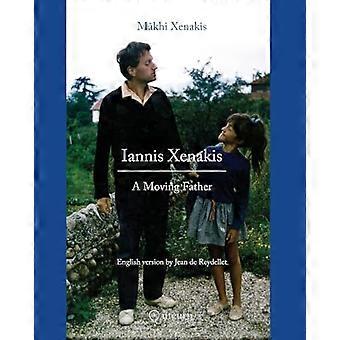 Iannis Xenakis: En far i bevegelse