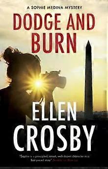 Dodge And Burn - Ellen Crosby