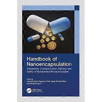 Handbook Of Nanoencapsulation Preparation Characterization Delivery And - Taylor & Francis Ltd