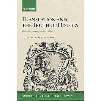 Translation and the Truth of History Thucydides between Valla and Hobbes