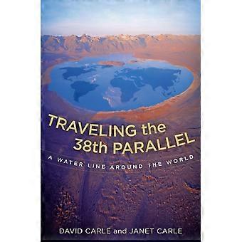 Traveling The 38th Parallel - Janet Carle - Hardback - English Book - Oceanography (seas and oceans)