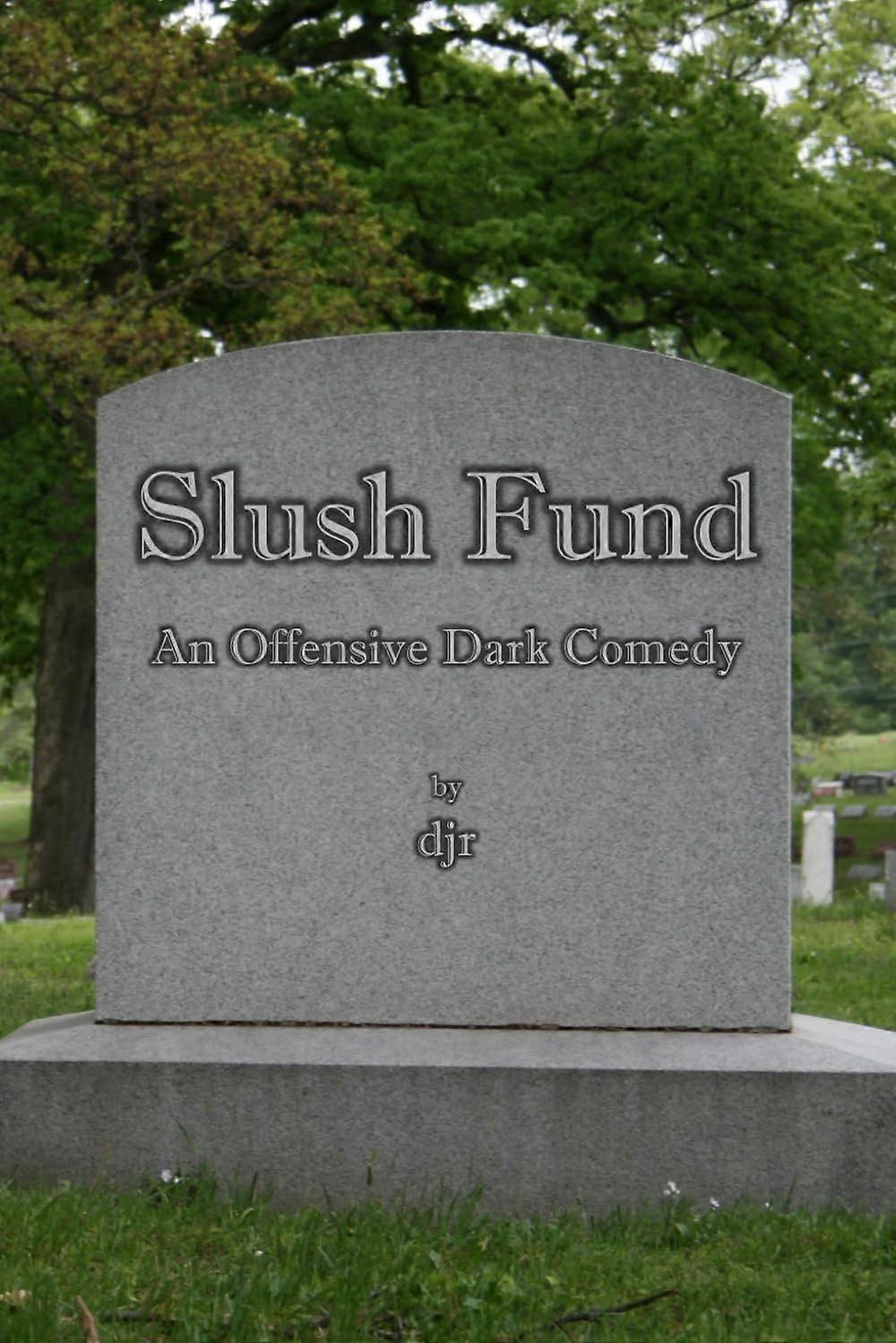 Slush fund an offensive dark comedy