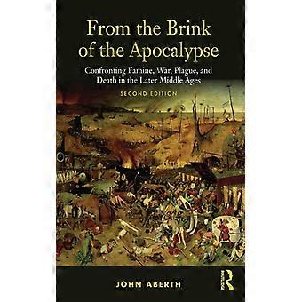 À Beira do Apocalipse: Confrontando a Fome, a Guerra, a Peste e a Morte I - John Aberth - Brochura - Livro em Inglês - História
