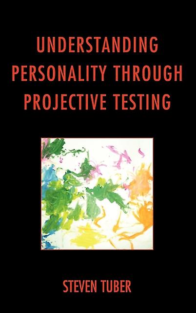 Understanding Personality Through Projective Testing by Steven Tuber Paperback Book