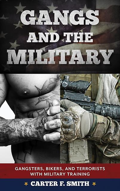 Gangs And The Military by Carter F. Smith Paperback Book