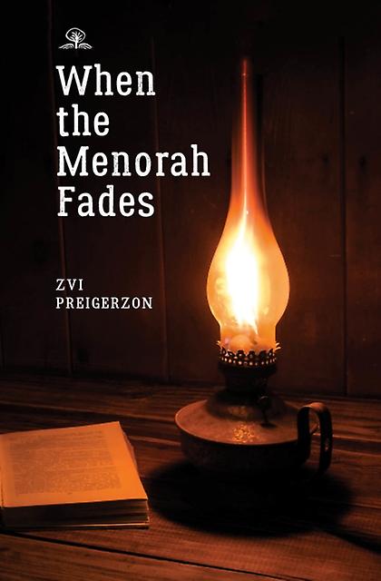 When The Menorah Fades by Zvi Preigerzon Paperback