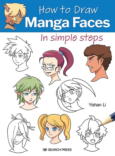 How To Draw Manga Faces by Yishan Li Paperback