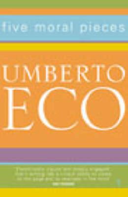 Five Moral Pieces by Umberto Eco Paperback Book