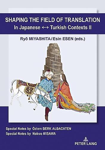 Shaping The Field Of Translation In Japanese Turkish Contexts Ii Paperback Book