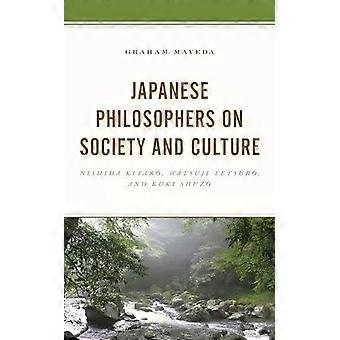 Filósofos japoneses sobre sociedade e cultura: Nishida Kitaro, Watsuji Tetsuro - Graham Mayeda