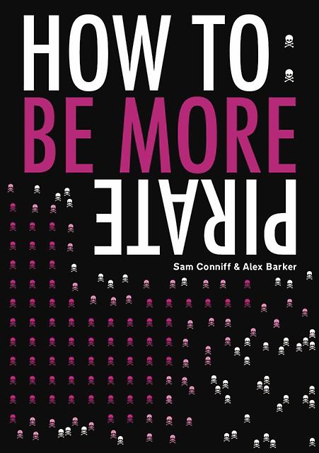 How To Be More Pirate by Alex Barker Paperback